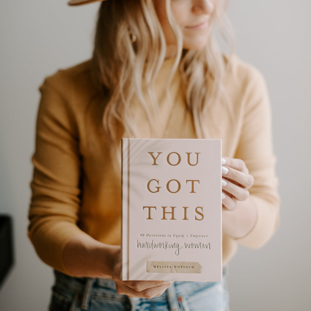 You Got This: 90 Devotions to Empower Hardworking Women